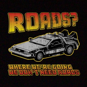back-to-the-future-we-dont-need-roads-300x300